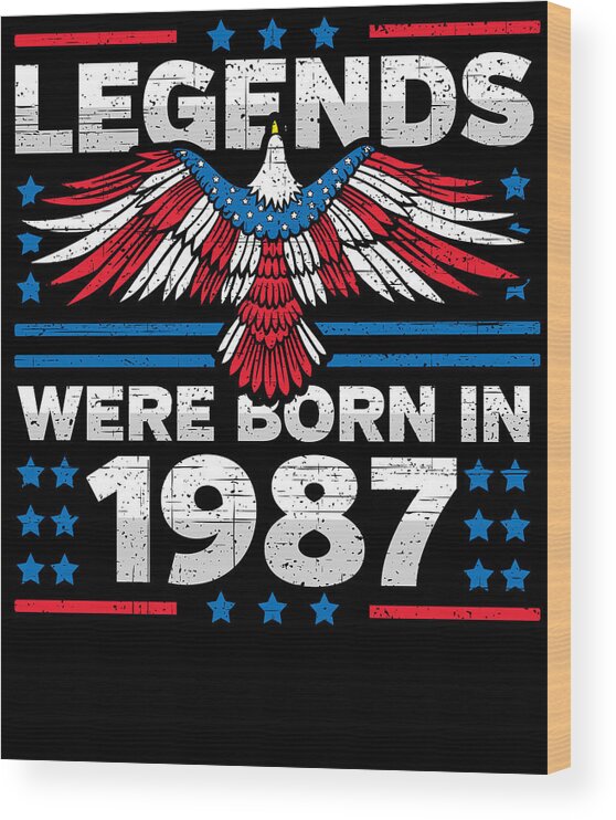 Retro Wood Print featuring the digital art Legends Were Born in 1987 Patriotic Birthday by Flippin Sweet Gear