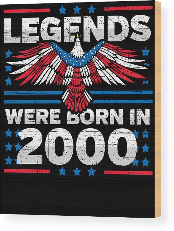 Retro Wood Print featuring the digital art Legends Were Born in 2000 Patriotic Birthday by Flippin Sweet Gear
