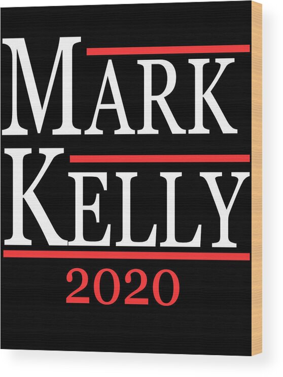 Arizona Wood Print featuring the digital art Mark Kelly 2020 For Senate by Flippin Sweet Gear