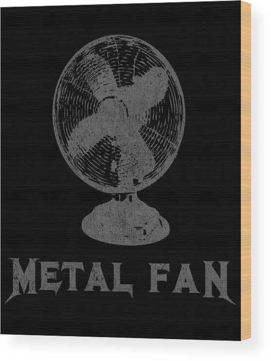 Pun Wood Print featuring the digital art Metal Fan Heavy Metal Funny Rock Pun by Flippin Sweet Gear