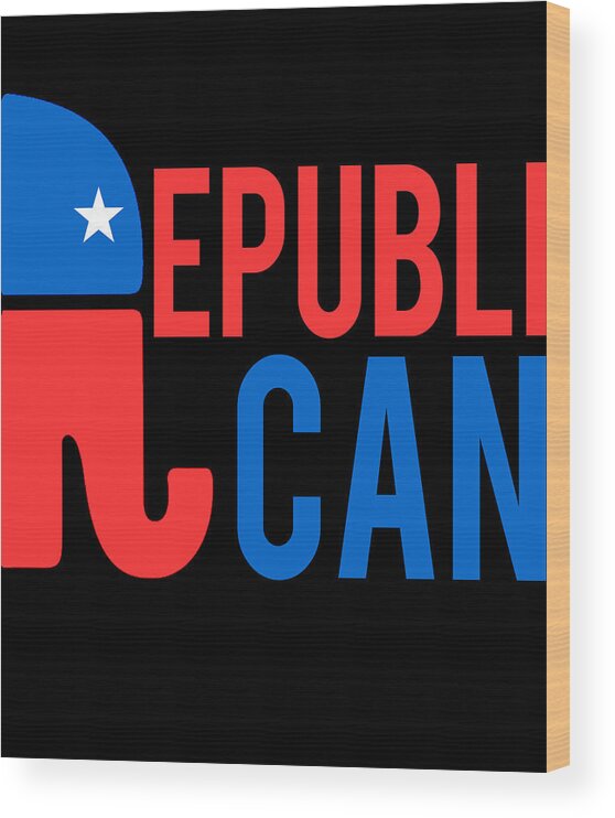 Cool Wood Print featuring the digital art Republican Republi Can Do Anything by Flippin Sweet Gear