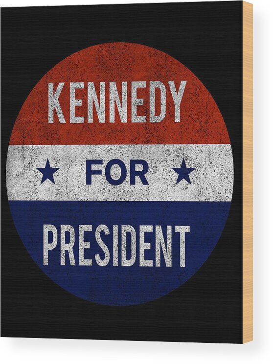 Funny Wood Print featuring the digital art Retro Kennedy For President JFK 1960 by Flippin Sweet Gear