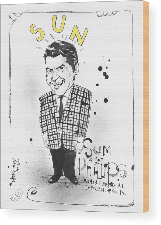  Wood Print featuring the drawing Sam Phillips by Phil Mckenney