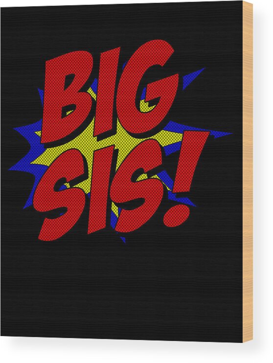 Funny Wood Print featuring the digital art Superhero Big Sis by Flippin Sweet Gear