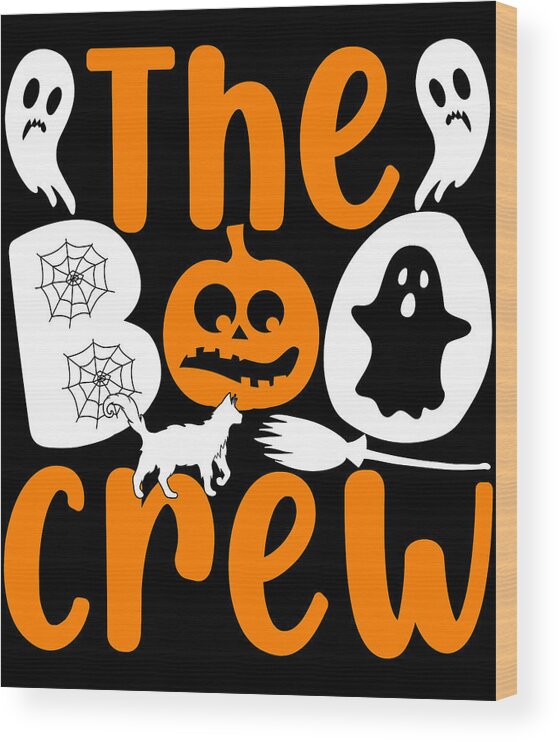 Halloween Wood Print featuring the digital art The Boo Crew Halloween by Flippin Sweet Gear
