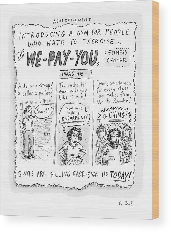 A25630 Wood Print featuring the drawing The We Pay You Fitness Center by Roz Chast