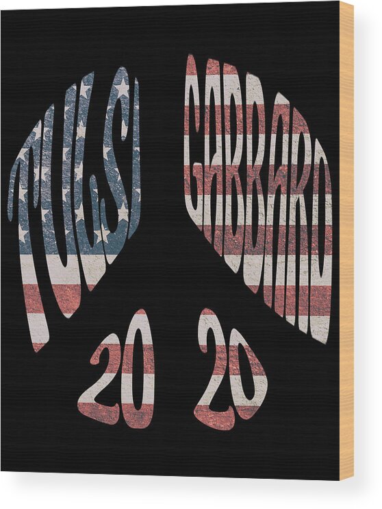 Election Wood Print featuring the digital art Tulsi Gabbard Peace in 2020 US Flag by Flippin Sweet Gear
