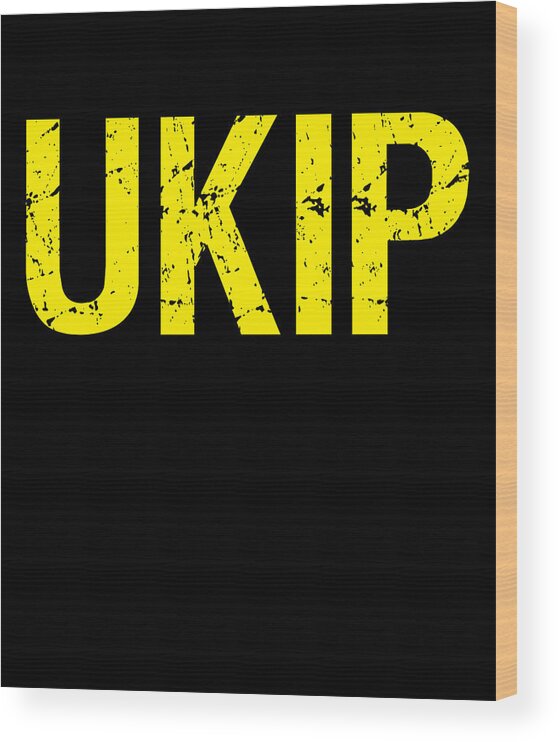 Funny Wood Print featuring the digital art UKIP UK Independence Party by Flippin Sweet Gear