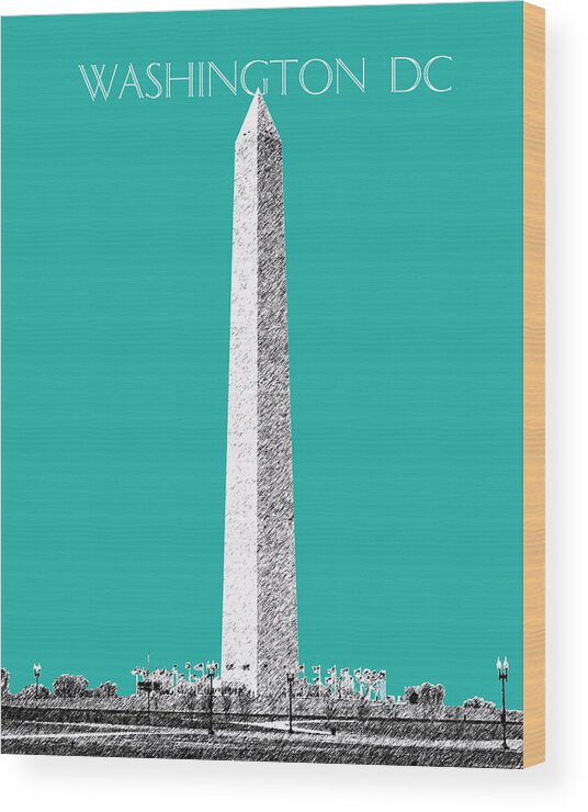 Architecture Wood Print featuring the digital art Washington DC Skyline Washington Monument - Teal by DB Artist