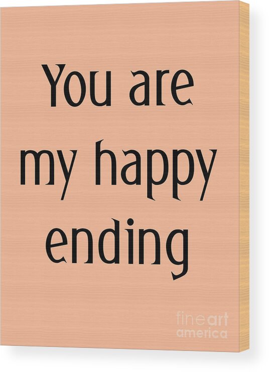 You Are My Happy Ending Wood Print featuring the digital art You Are My Happy Ending In Black And Pink by Madame Memento