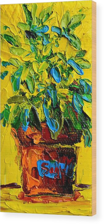 Herbal Tea Still Life Sage Plant Original Oil Artwork Wood Print featuring the painting Herbal Plant Sage Tea by Patricia Awapara