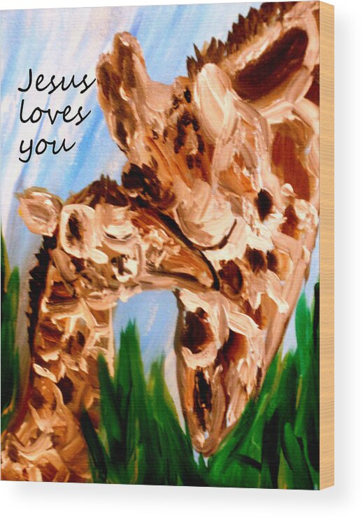 Jesus Loves You! Wood Print featuring the painting Jesus Loves you #4 by Amanda Dinan
