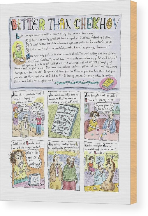 Writers Books Authors

(short Story Plot Points.) 120143 Rch Roz Chast Wood Print featuring the drawing Better Than Chekhov by Roz Chast