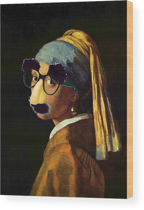 Johannes Vermeer Wood Print featuring the painting Girl With The Pearl Earring and Groucho Glasses by Tony Rubino