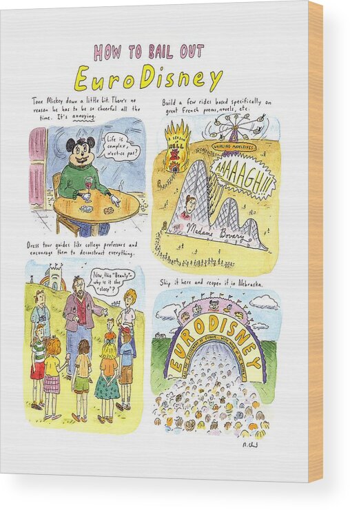 Consumerism Wood Print featuring the drawing How To Bail Out Eurodisney by Roz Chast