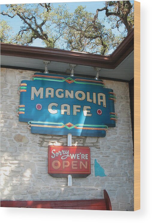 Magnolia Cafe Wood Print featuring the photograph Magnolia Cafe Sign in Austin by Connie Fox