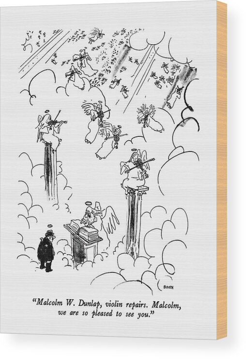 

 St. Peter To Man Entering Heaven Wood Print featuring the drawing Malcolm W. Dunlap by George Booth