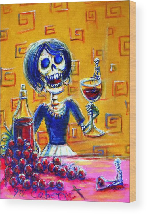 Day Of The Dead Wood Print featuring the painting Mi Cabernet by Heather Calderon