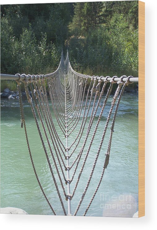 Rope Bridge Wood Print featuring the photograph Rope foot Bridge by Ron Roberts