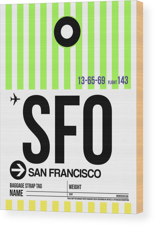 Great Collection Of Airport Runway Posters. Elegant And Minimalist Designs Offer Three Color Choices For Each Design. Celebrate Your Inner Jet Setter And Your City Travel Hub With This Unique Styled Designs. Wood Print featuring the digital art San Francisco Luggage Tag Poster 2 by Naxart Studio