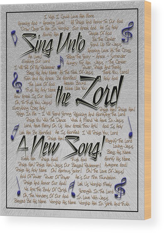 Praise Wood Print featuring the digital art Sing Unto The Lord A New Song by Carolyn Marshall