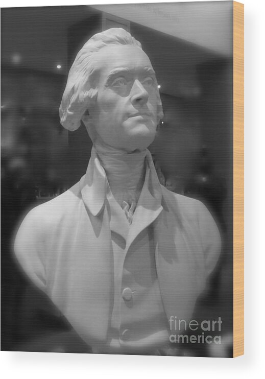 Thomas Jefferson Wood Print featuring the photograph Thomas Jefferson by Jean Wright