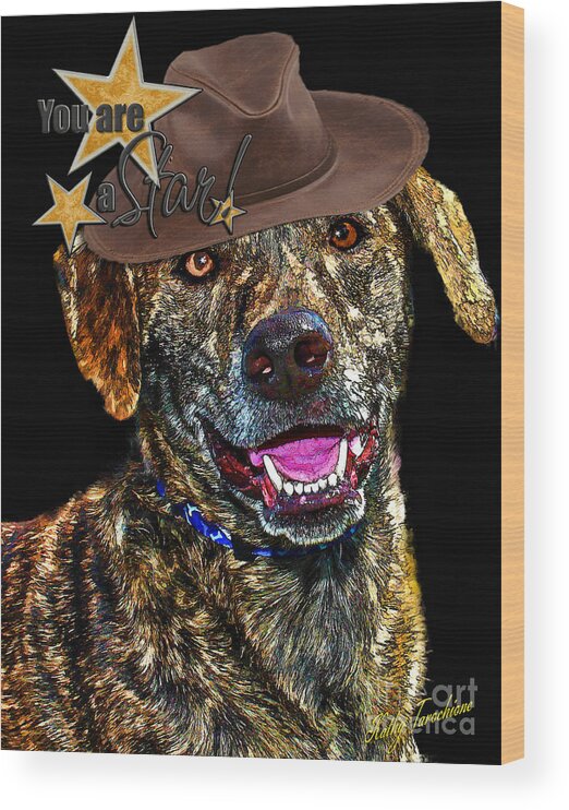 Dog Wood Print featuring the digital art You Are A Star by Kathy Tarochione