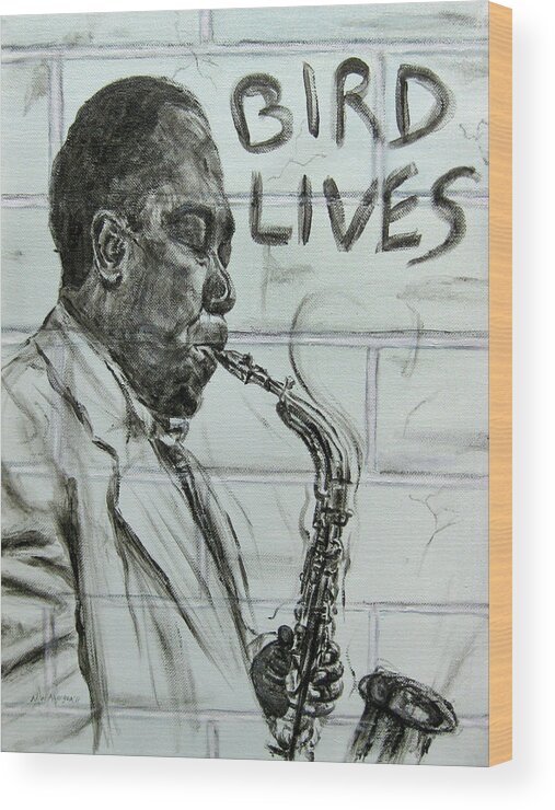 Charlie Parker Wood Print featuring the painting Bird Lives by Michael Morgan