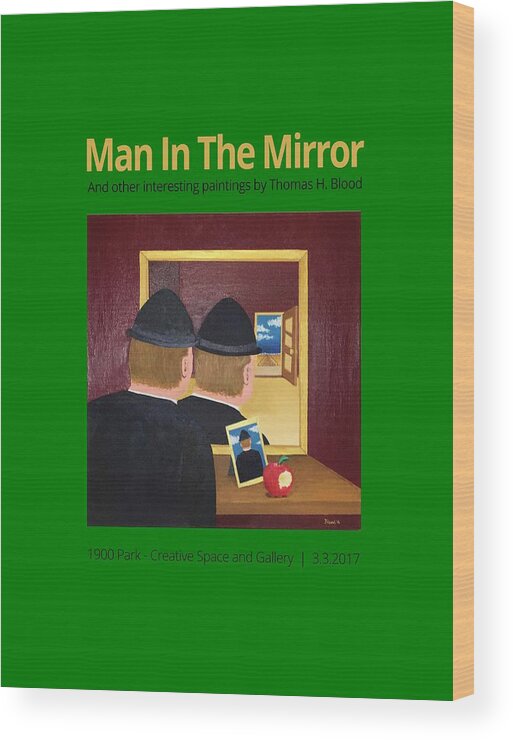  Wood Print featuring the painting Man In The Mirror T-SHIRT by Thomas Blood