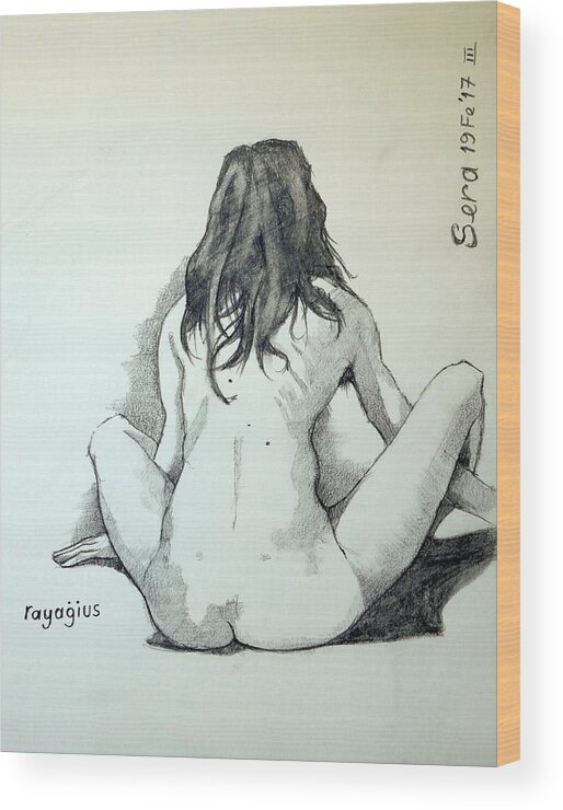 Nude Wood Print featuring the painting Sketch for Sera.10.02 by Ray Agius