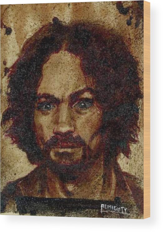 Ryan Almighty Wood Print featuring the painting CHARLES MANSON port dry blood by Ryan Almighty