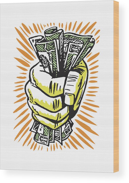 Asset Wood Print featuring the drawing Hand Grasping Many Bills #1 by CSA Images