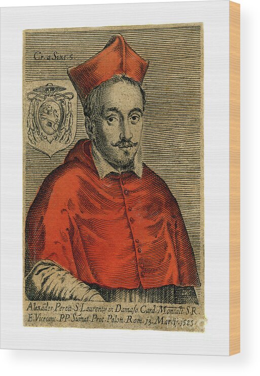 Engraving Wood Print featuring the drawing Cardinal Alexander Perett, 1585 by Print Collector