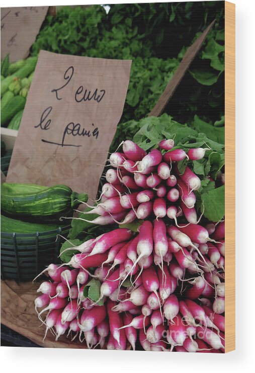 Radishes Wood Print featuring the photograph French Farmer's Market by Terri Brewster