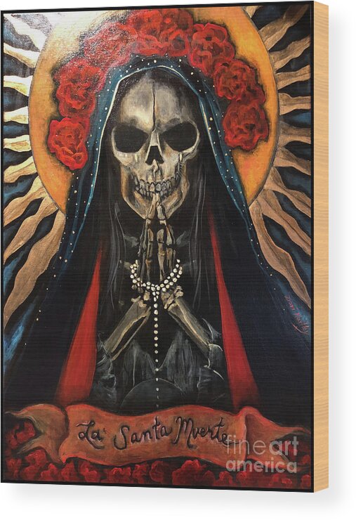 La Santa Muerte Wood Print featuring the painting La Santa Muerte by Dori Hartley