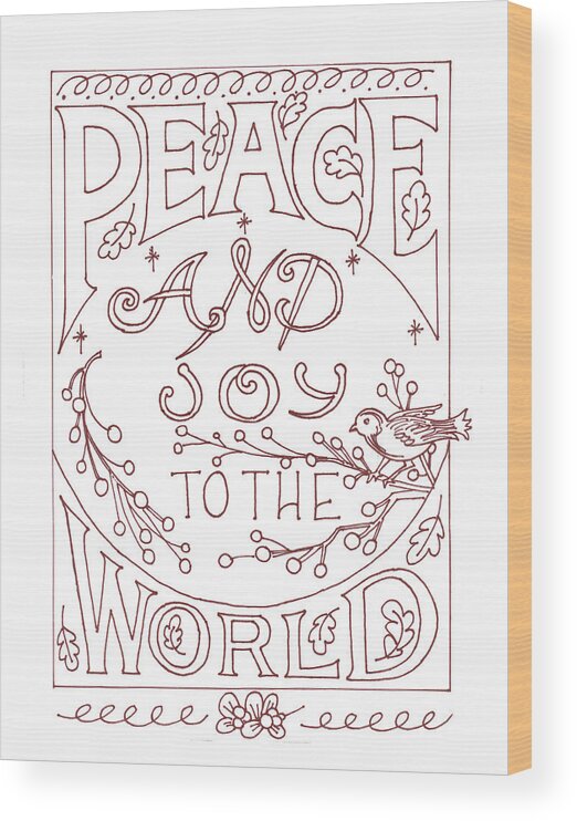 Peace & Joy To The World Wood Print featuring the digital art Peace & Joy To The World by Julie Goonan