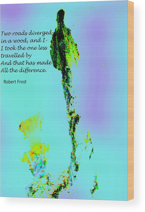 Robert Frost Wood Print featuring the digital art Two Roads by Cliff Wilson