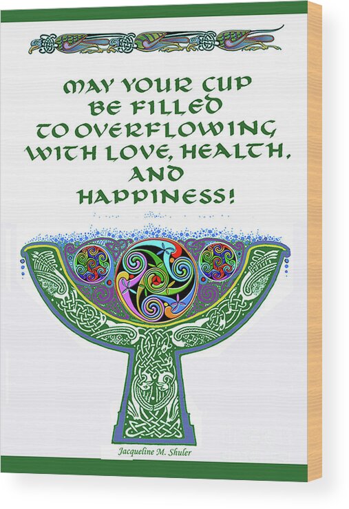 Health Wood Print featuring the drawing Celtic Goblet Blessing #1 by Jacqueline Shuler