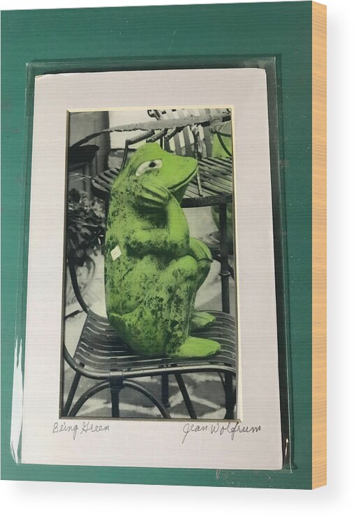 Portrait Wood Print featuring the photograph Being Green by Jean Wolfrum