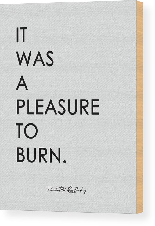 Fahrenheit 451 Wood Print featuring the digital art Opening Lines - Fahrenheit 451 by Ray Bradbury by Ink Well