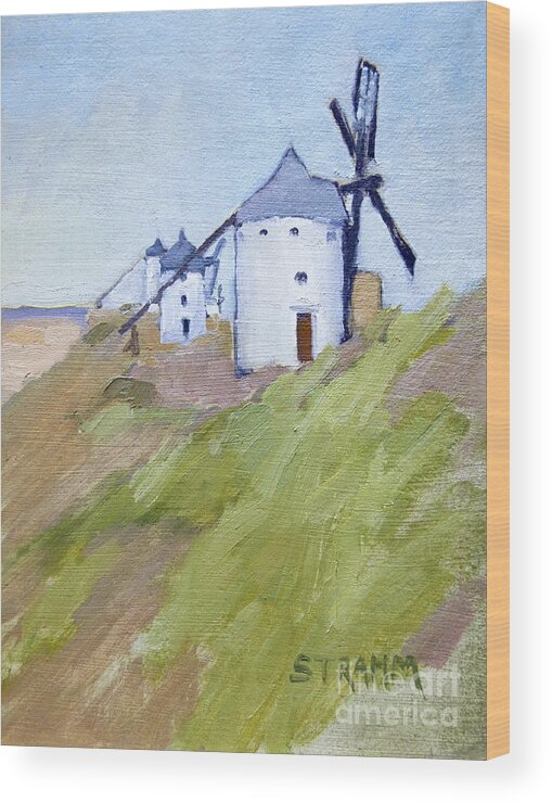 In The Middle Of Now Where Sits A Row Of 17th Century Windmills Resting Atop A Ridge Buffering The Eastern Valley From The Strong Winds Coming From The West. It Was Quite An Adventure To First Find Them Then Position My Self To Where I Was Able To Paint With Out All My Supplies Blowing Away. But I Did It! Wood Print featuring the painting Windmills of Consuegra, Spain by Paul Strahm