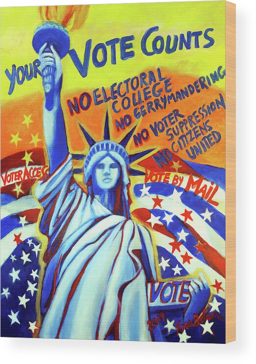 Voter Access Wood Print featuring the painting Your Vote Counts by Kyra Belan
