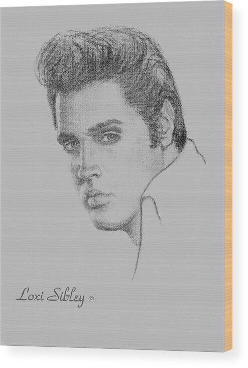 Elvis Wood Print featuring the drawing Elvis in Charcoal by Loxi Sibley