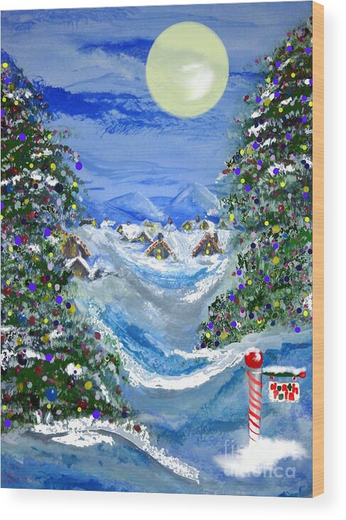 Christmas Wood Print featuring the painting White Christmas At The North Pole by Lori Lovetere