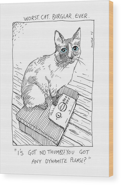 Cat Kitten Kitty Kittens Cats Humor Cartoon Ink Illustration Cartoons Wood Print featuring the painting Worst Cat Burglar Ever by Steve Hunter
