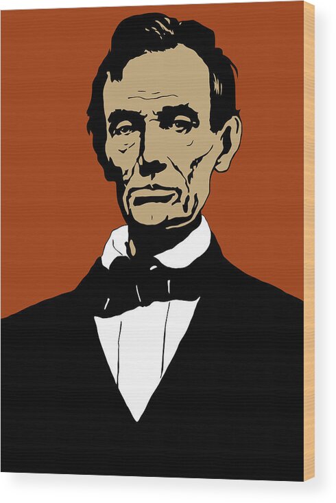 Abraham Lincoln Wood Print featuring the mixed media President Lincoln #1 by War Is Hell Store