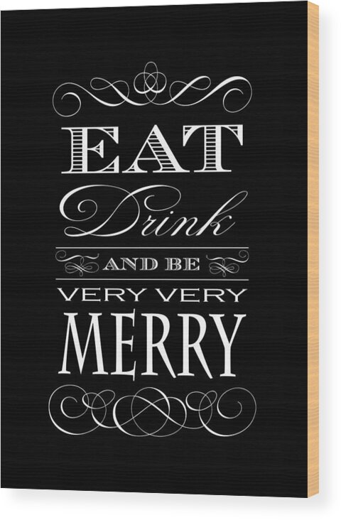 Kitchen Wood Print featuring the digital art Eat Drink and Be Very Very Merry by Antique Images 