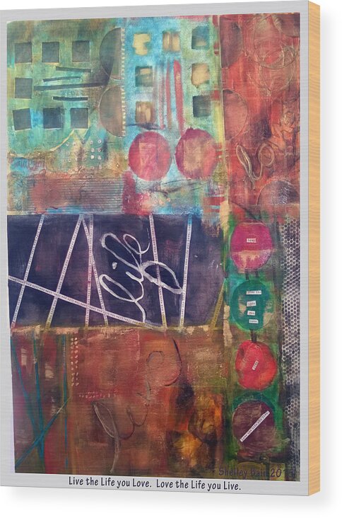 Life Wood Print featuring the mixed media Love Life by Shelley Bain