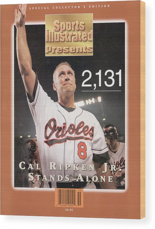 American League Baseball Wood Print featuring the photograph Baltimore Orioles Cal Ripken Jr... Sports Illustrated Cover by Sports Illustrated