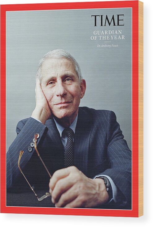 Dr. Anthony Fauci Wood Print featuring the photograph 2020 Guardians of the Year - Dr. Anthony Fauci by Photograph by Jody Rogac for TIME